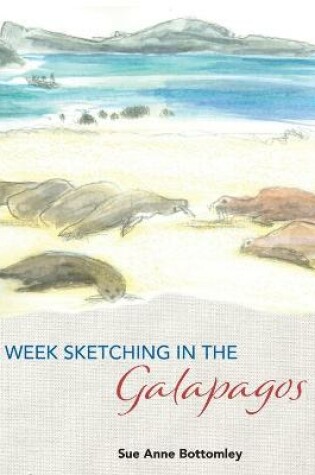 Cover of A Week Sketching in the Galapagos