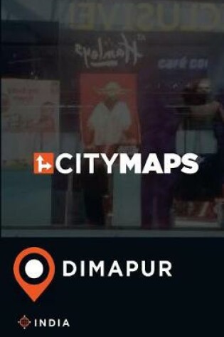 Cover of City Maps Dimapur India