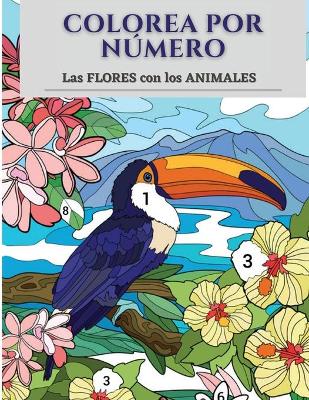 Book cover for Colorea por n�mero las flores con los animales
