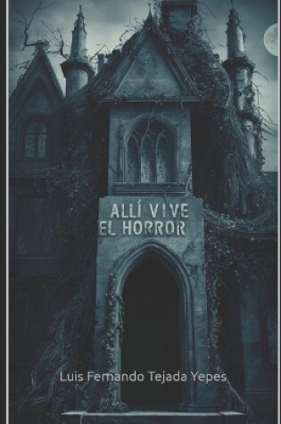 Cover of Allí vive el horror