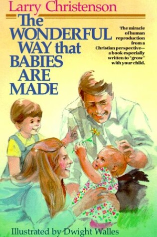 Cover of The Wonderful Way That Babies are Made