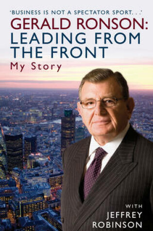Cover of Gerald Ronson: Leading from the Front