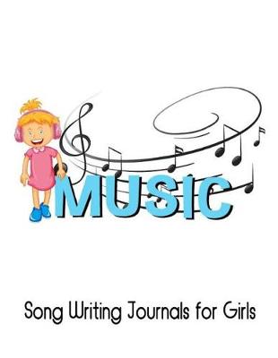 Cover of Song Writing Journals for Girls Music