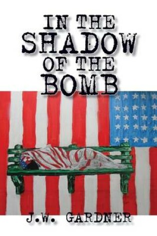 Cover of In the Shadow of the Bomb