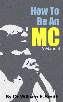 Book cover for How to Be an MC: A Manual