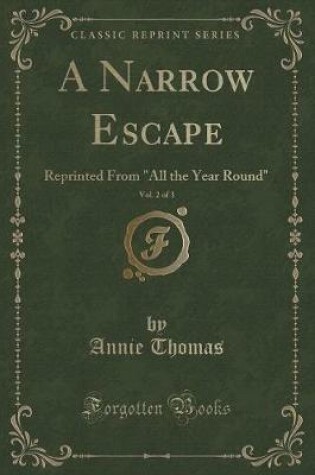 Cover of A Narrow Escape, Vol. 2 of 3