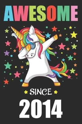 Book cover for Awesome Since 2014 Party Dabbing Unicorn