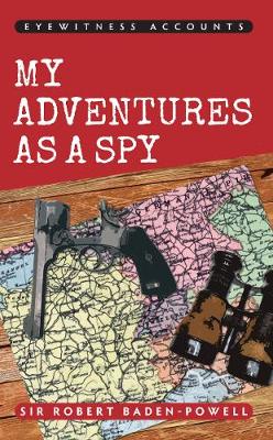 Cover of Eyewitness Accounts My Adventures as a Spy