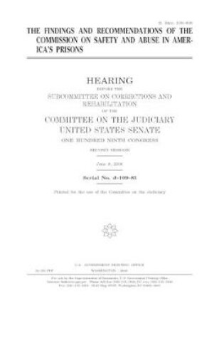 Cover of The findings and recommendations of the Commission on Safety and Abuse in America's Prisons