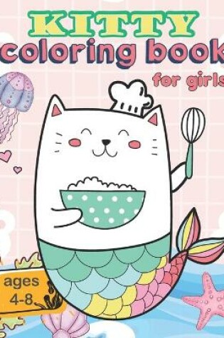Cover of Kitty Coloring Book For Girls Ages 4-8