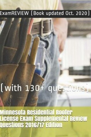 Cover of Minnesota Residential Roofer License Exam Supplemental Review Questions 2016/17 Edition