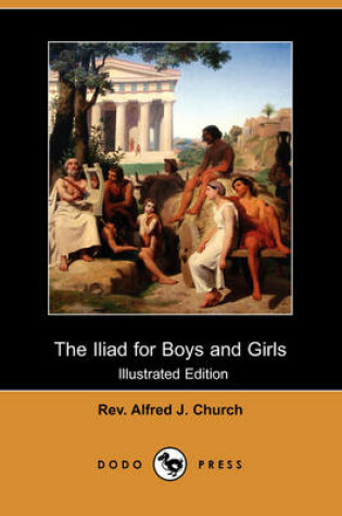 Cover of The Iliad for Boys and Girls(Dodo Press)