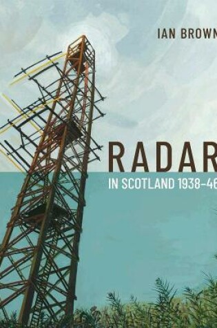 Cover of Radar in Scotland 1938-46