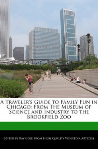 Cover of A Traveler's Guide to Family Fun in Chicago