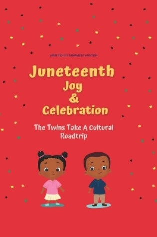 Cover of Juneteenth Joy and Celebration