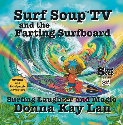 Cover of Surf Soup TV and the Farting Surfboard