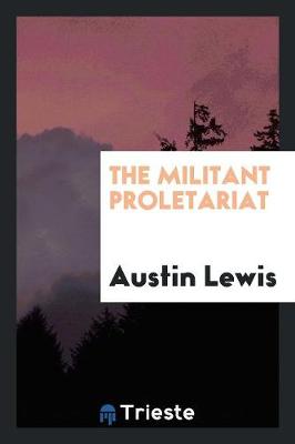 Book cover for The Militant Proletariat