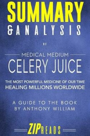Cover of Summary & Analysis of Medical Medium Celery Juice