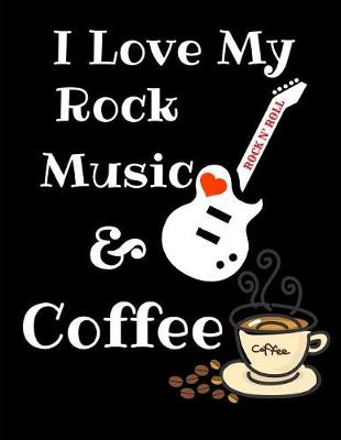 Book cover for I Love My Rock Music And Coffee