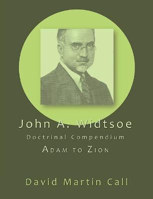 Book cover for John A. Widtsoe Doctrinal Compendium