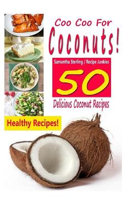 Book cover for Coo Coo For Coconuts - 50 Delicious Coconut Recipes
