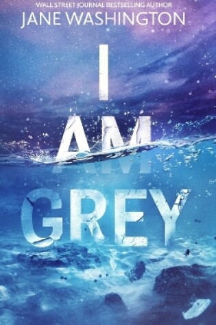 Cover of I Am Grey