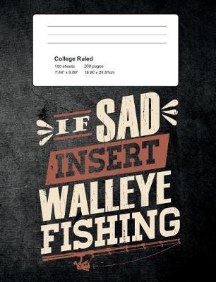 Book cover for If Sad Insert Walleye Fishing