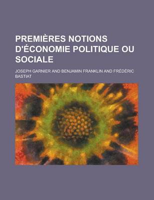 Book cover for Premieres Notions D'Economie Politique Ou Sociale