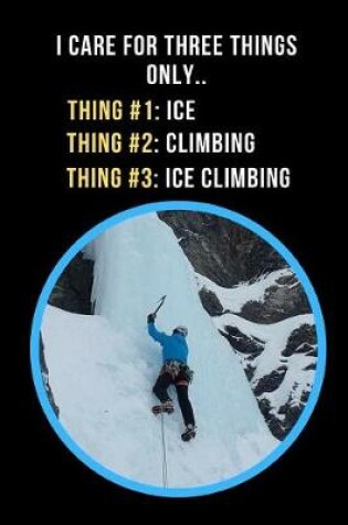 Cover of I Care For Three Things Only - Thing#1