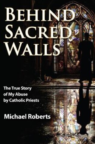 Cover of Behind Sacred Walls