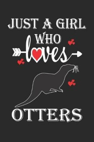 Cover of Just a Girl who Loves Otters