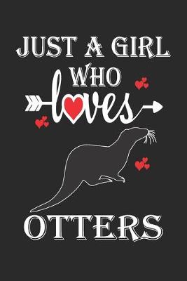 Book cover for Just a Girl who Loves Otters
