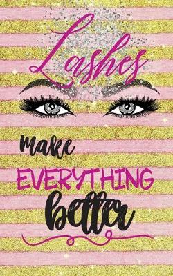 Book cover for Lashes Make Everything Better