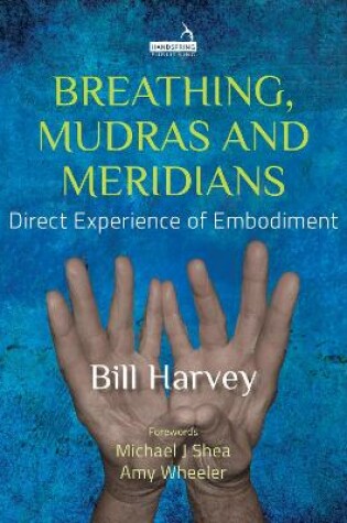 Cover of Breathing, Mudras and Meridians