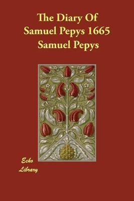 Book cover for The Diary Of Samuel Pepys 1665