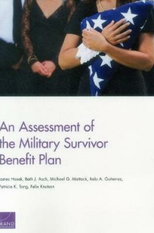 Cover of An Assessment of the Military Survivor Benefit Plan