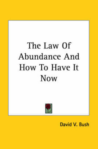 Cover of The Law of Abundance and How to Have It Now