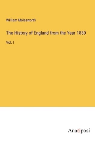 Cover of The History of England from the Year 1830