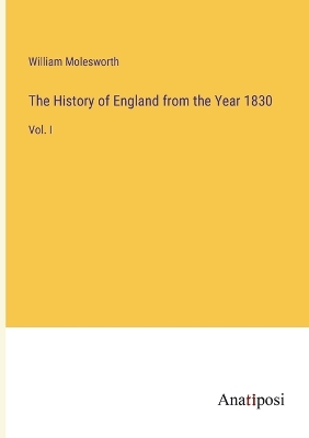 Book cover for The History of England from the Year 1830