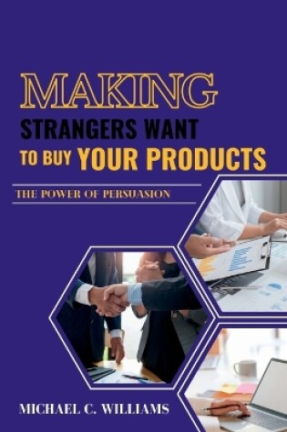 Cover of Making Strangers Want to Buy your Products