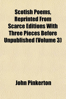 Book cover for Scotish Poems, Reprinted from Scarce Editions with Three Pieces Before Unpublished (Volume 3)