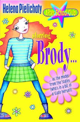 Cover of Starring Brody - As the Model from the States (who's in a Bit of a State Herself)