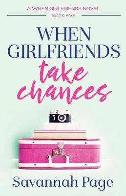Book cover for When Girlfriends Take Chances