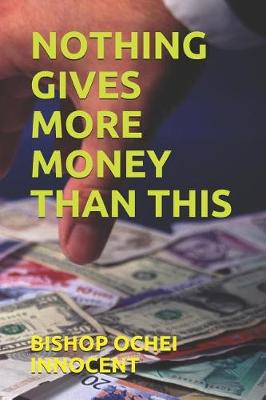Book cover for Nothing Gives More Money Than This