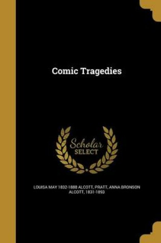 Cover of Comic Tragedies