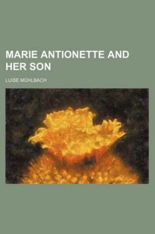 Cover of Marie Antionette and Her Son