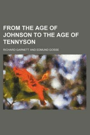 Cover of From the Age of Johnson to the Age of Tennyson