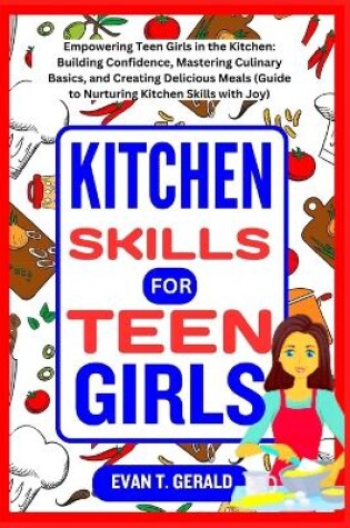 Cover of Kitchen Skills for Teen Girls