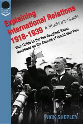 Book cover for Explaining International Relations 1918-1939