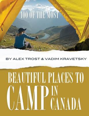 Book cover for 100 of the Most Beautiful Places to Camp In Canada